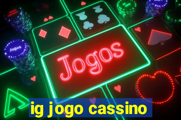 ig jogo cassino